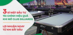 3 Bí mật đầu tư tài chính hiệu quả khi mở club billiard